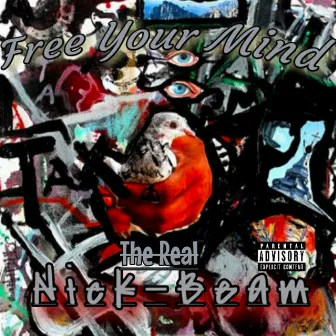 Free Your Mind by The Real Nick Beam