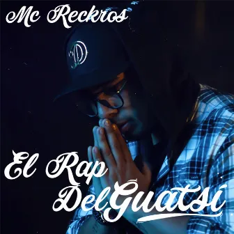 El Rap del Guatsi by Mc Reckros