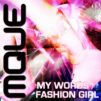 My Words / Fashion Girl by Mque