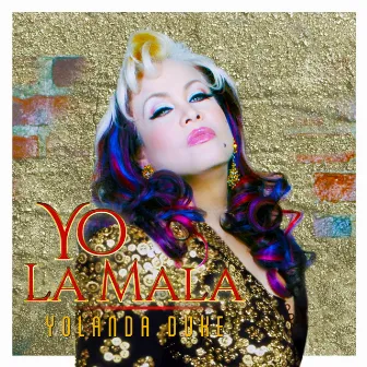 Yo la Mala (2021) by Yolanda Duke