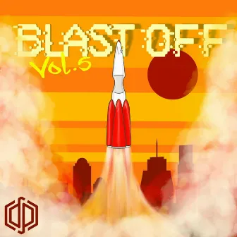 Blast Off, Vol. 5 by DjPijama_Mixtapes