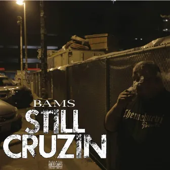 Still Cruzin by Bams