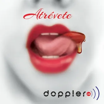 Atrévete by Doppler Us