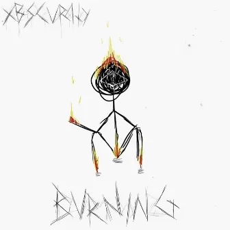 Burning by XBSCVRITY