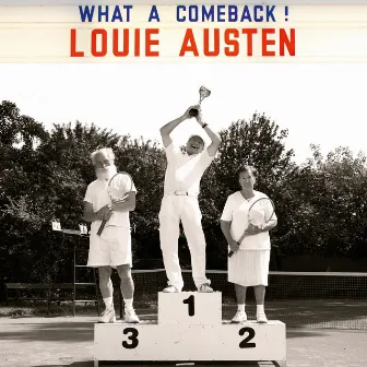 What a Comeback! by Louie Austen