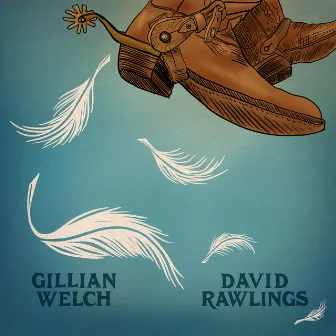 When A Cowboy Trades His Spurs For Wings by David Rawlings