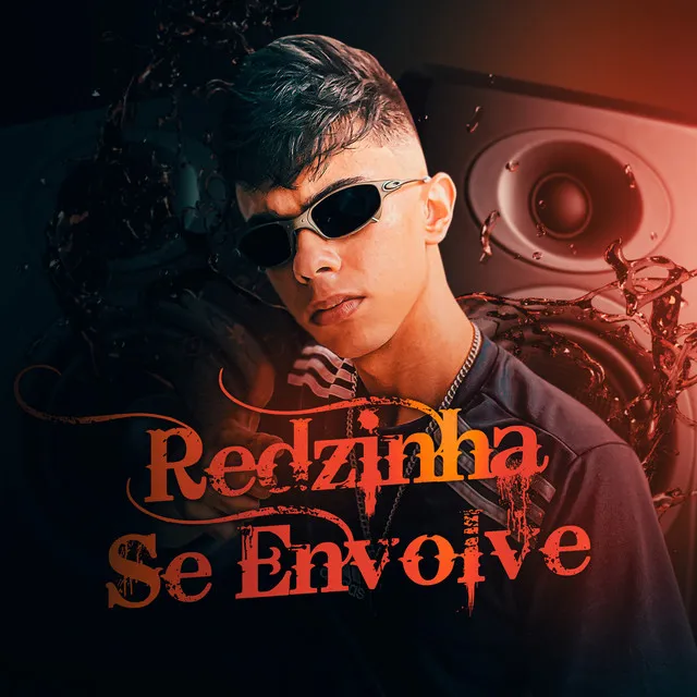 Redzinha Se Envolve