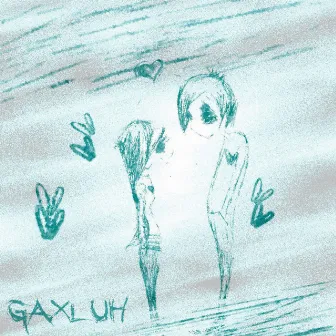 Gaxluh! by Sagasu