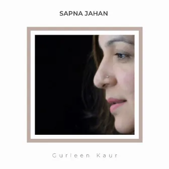 Sapna Jahan by Gurleen Kaur