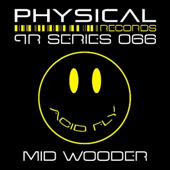 Acid Fly by Mid Wooder