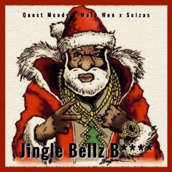 Jingle Bellz Bitch by Quest MCODY