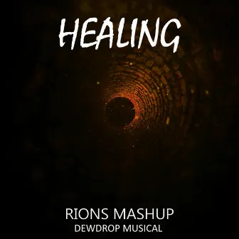 Healing by Rions Mashup