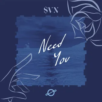 Need You by $VN