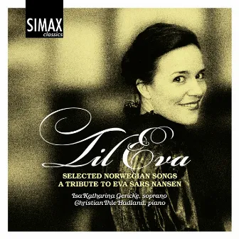 Til Eva - Selected Norwegian Songs - A Tribute to Eva Sars Nansen by Isa Katharina Gericke