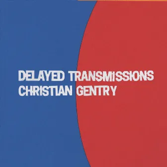 Delayed Transmissions by Christian Gentry