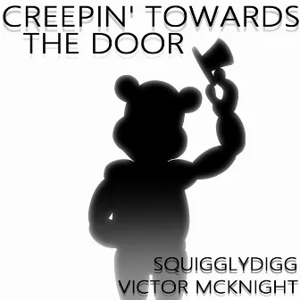 Creepin' Towards the Door by SquigglyDigg