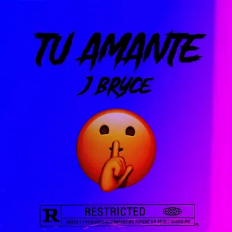 Tu Amante by J Bryce