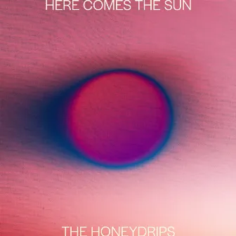 Here Comes the Sun by The Honeydrips