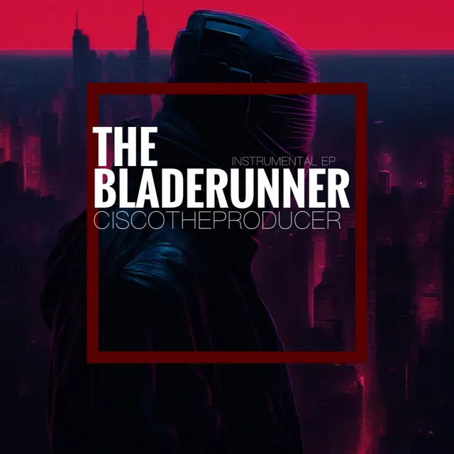 THE BLADERUNNER INSTRUMENTAL EP