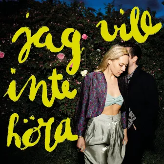 Jag Vill Inte Höra by Jo Wedin & Jean Felzine