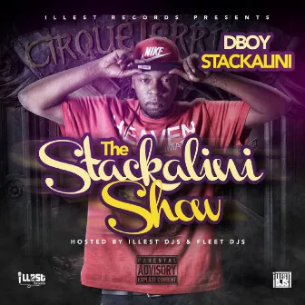 The Stackalini Show by D Boy Stackalini