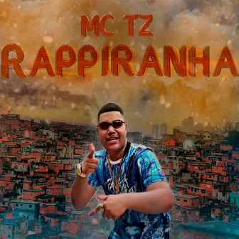 Rappiranha by Mc TZ