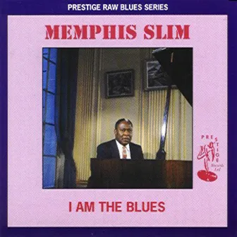 I Am the Blues by Memphis Slim