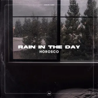 Rain In The Day by Horosco