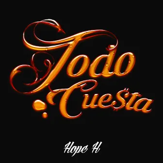 Todo Cuesta by Hope H