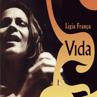 Vida by Lígia Franca