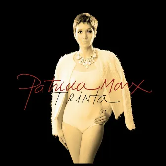 Trinta (Deluxe Version) by Patricia Marx