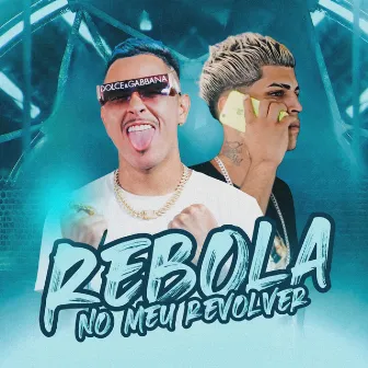 Rebola no Meu Revolver by DJ SAMUCA OFICIAL