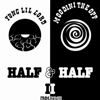 Half & Half 2 by Yung Lil Lord