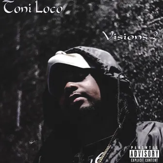 Visions 2 by Toni Loco