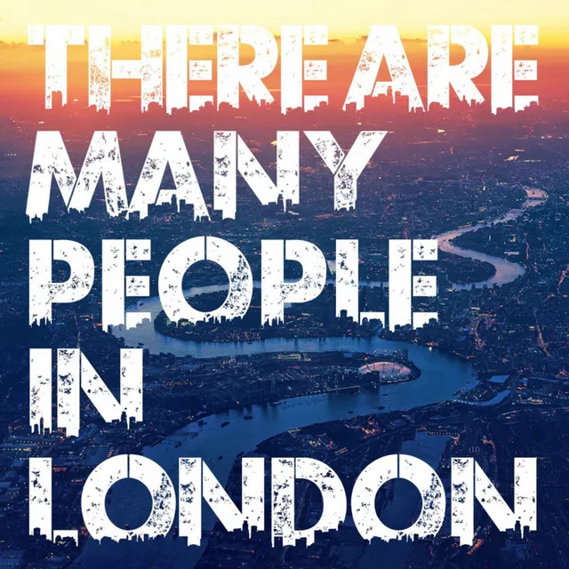 There Are Many People In London