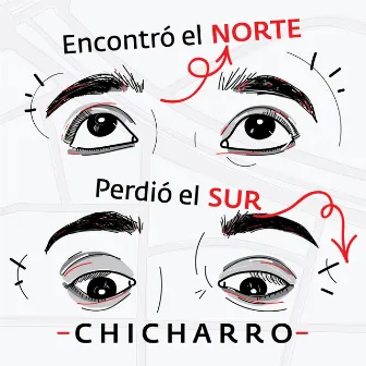 Encontró el Norte, Perdió el Sur by Chicharro