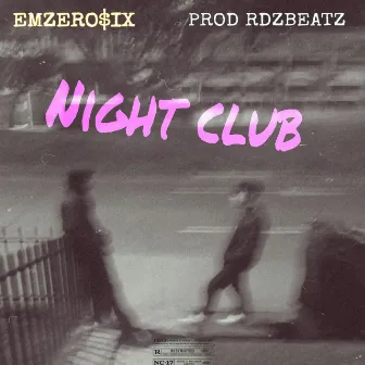 Night Club by EMZER0$IXX