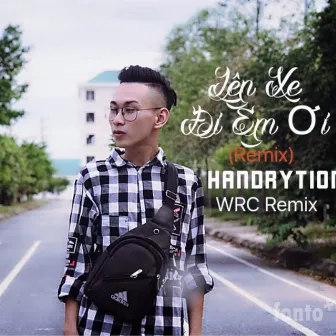 Lên Xe Đi Em Ơi (Remix) by WRC