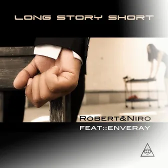 Long Story Short by Robert