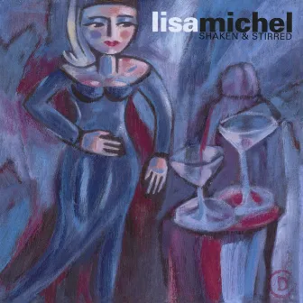 Shaken And Stirred by Lisa Michel