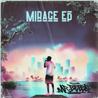 Mirage EP by Mr. Beleaf