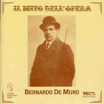 Il mito dell'Opera: Bernardo De Muro (1912-1955) by Unknown Artist