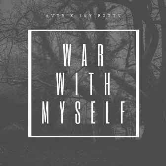 War With Myself by AVTR