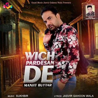 Wich Pardesan De by Manjit Buttar