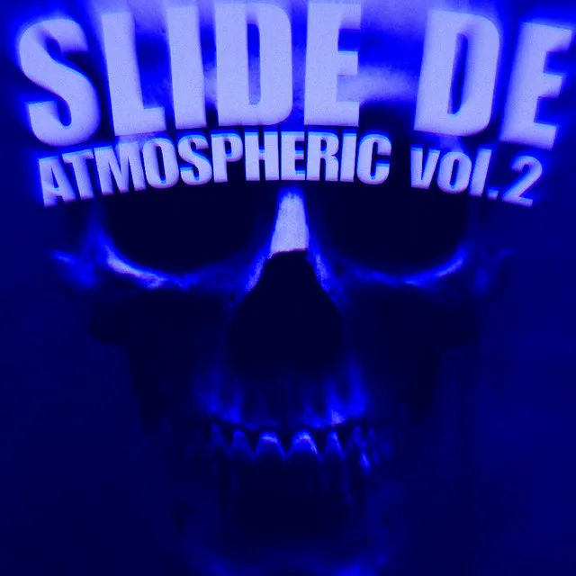 SLIDE DE ATMOSPHERIC, Vol. 2 - Speed Up