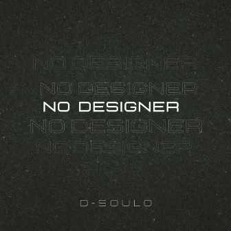 No Designer by D-soulo