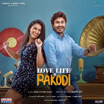 Love Life And Pakodi (Original Motion Picture Soundtrack) by Pavan