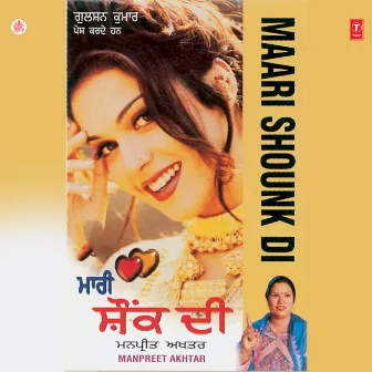 Maari Shounk Di by Manpreet