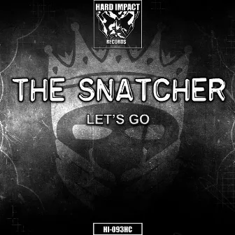 Let's Go by The Snatcher