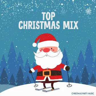 Top Christmas Mix by Top Songs Of Christmas